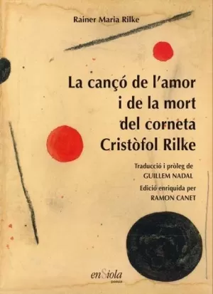 LA CANÇÓ DE L'AMOR I DE LA MORT DEL CORNETA CRISTÒFOL RILKE