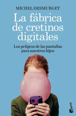 LA FÁBRICA DE CRETINOS DIGITALES