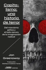 CAPITALISMO: UNA HISTORIA DE TERROR