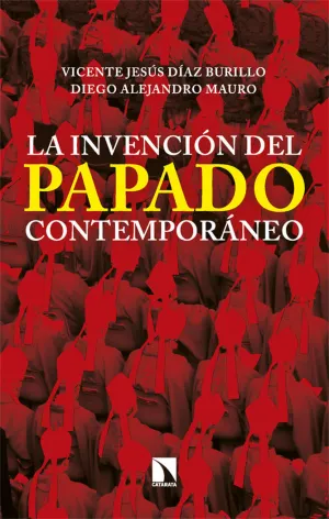 INVENCION DEL PAPADO CONTEMPORANEO, LA