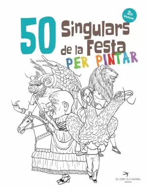 50 SINGULARS DE LA FESTA PER PINTAR. VOLUM 2