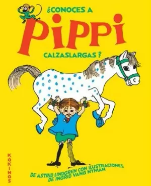 ¿CONOCES A PIPPI CALZASLARGAS?