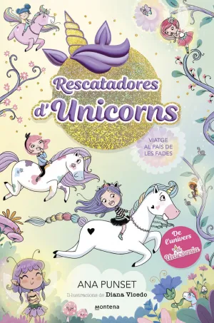 RESCATADORES D'UNICORNS 2 - VIATGE AL PAÍS DE LES FADES