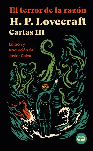 EL TERROR DE LA RAZON. CARTAS DE H. P. LOVECRAFT, VOL. III