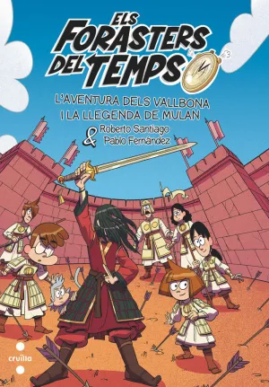 FORASTERS DEL TEMPS 19, ELS. L'AVENTURA DELS VALLBONA I LA LLEGENDA DE MULAN