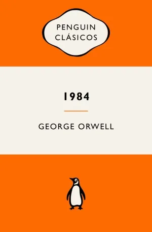 1984 (EDICIÓN DEFINITIVA AVALADA POR THE ORWELL ESTATE)