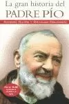 LA GRAN HISTORIA DEL PADRE PIO