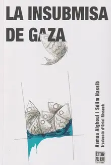 LA INSUBMISA DE GAZA